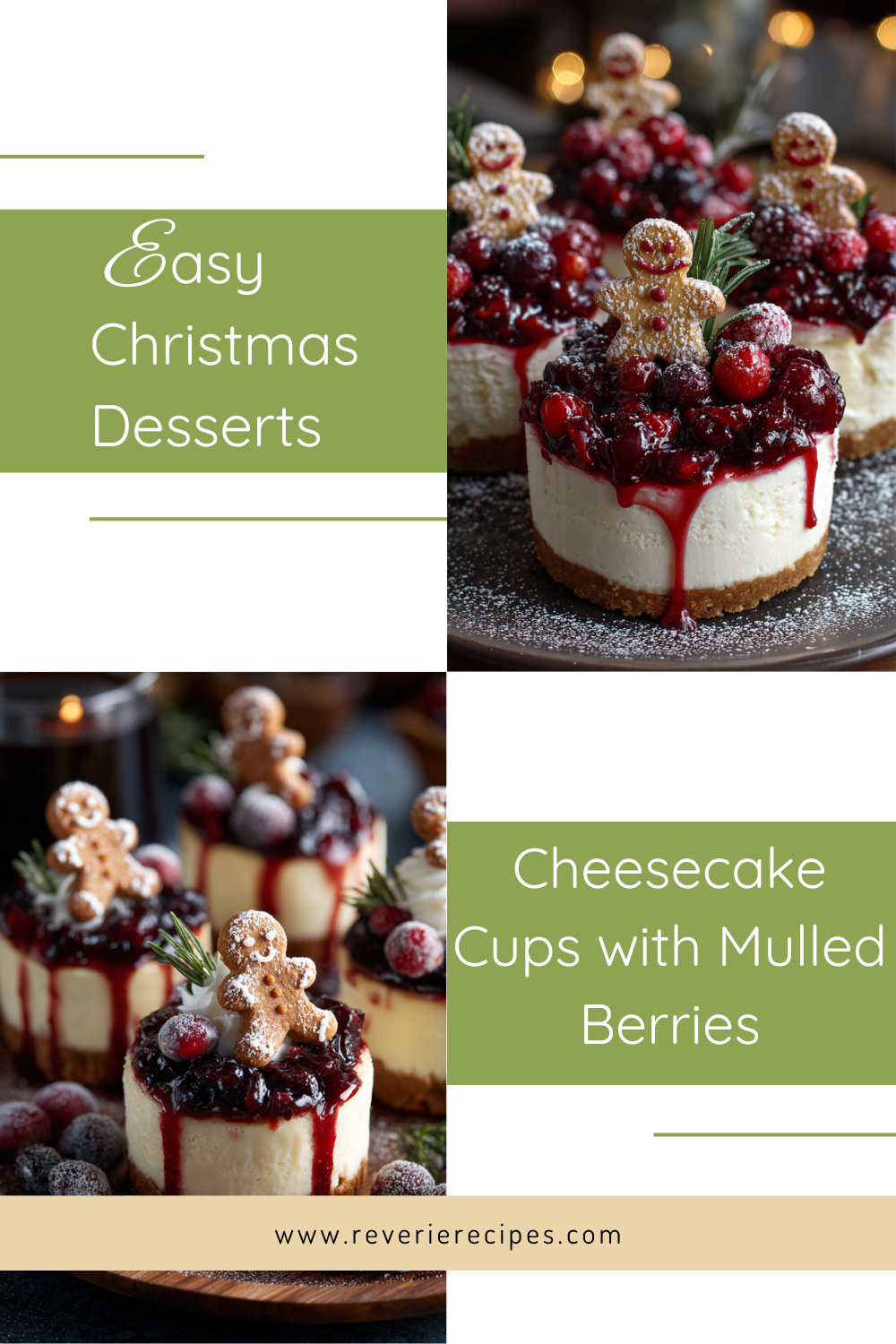Green Simple Recipes Pinterest Pin (2) Glass cups of white chocolate cheesecake with gingerbread crust and mulled berries, garnished with rosemary and sugared cranberries.